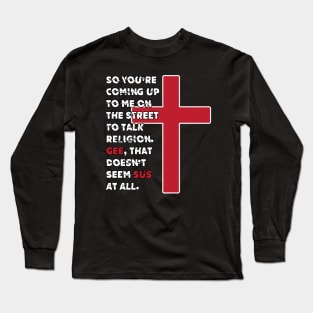 Geesus Christ Long Sleeve T-Shirt